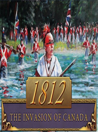 1812: The Invasion of Canada Steam Key GLOBAL