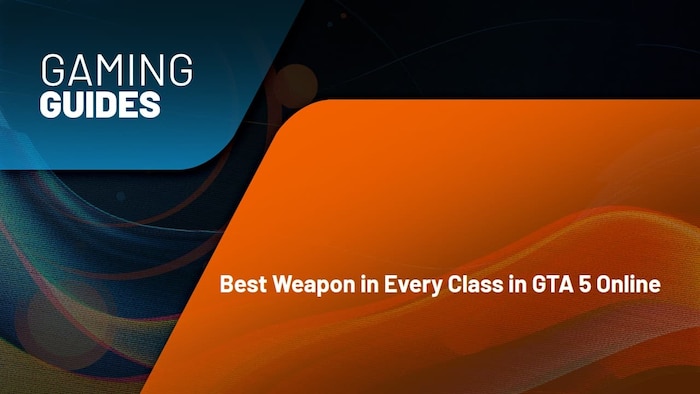 Best Weapon in Every Class in GTA 5 Online - Ultimate Loadout Guide