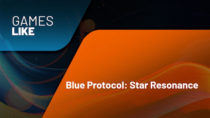 Games Like Blue Protocol: Star Resonance