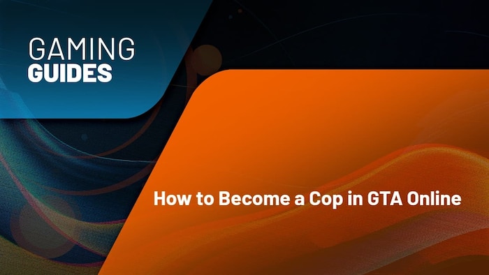How to Become a Cop in GTA Online - Step-by-Step Guide & Benefits