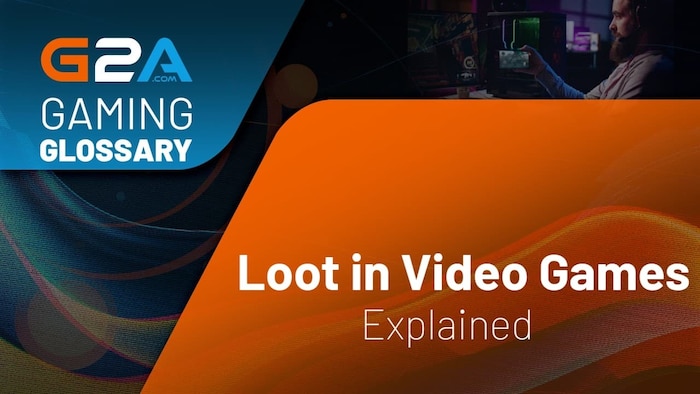 Loot in Video Games Explained