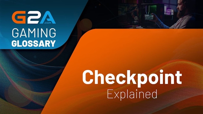 What Is a Checkpoint in Games?