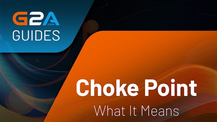 What Is a Choke Point in Gaming?
