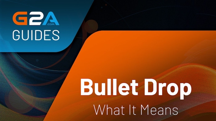 What Is Bullet Drop in Gaming?