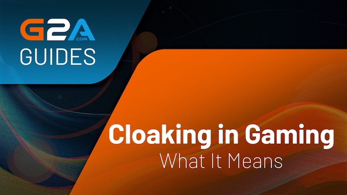 What Is Cloaking in Gaming?