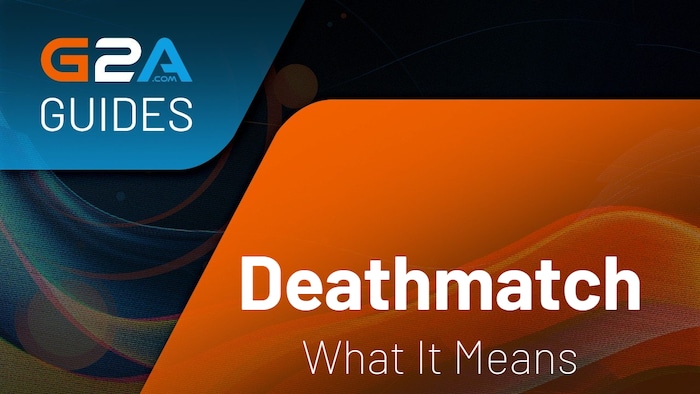 What Is Deathmatch in Gaming?