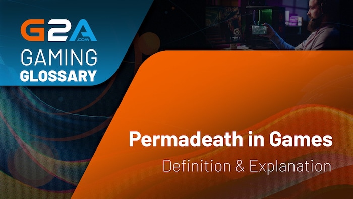 What Is Permadeath in Gaming?