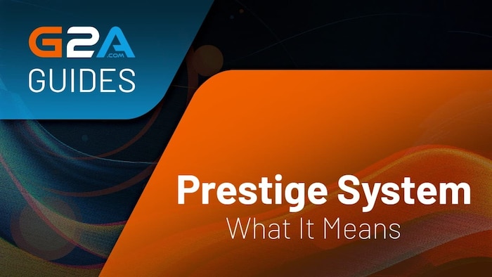 What Is Prestige in Gaming?